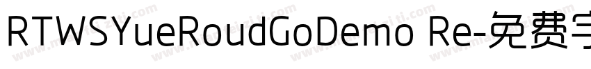 RTWSYueRoudGoDemo Re字体转换